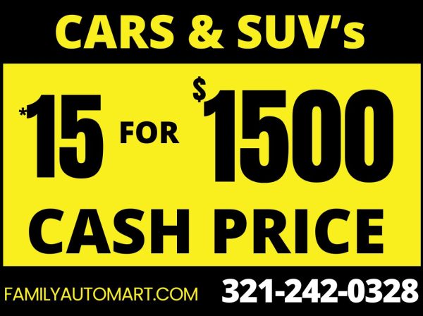 15 CARS & SUV'S FOR $1500 CASH PRICE!