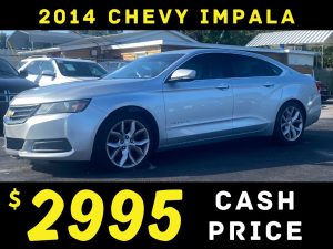 2014 CHEVY IMPALA - $2995 CASH PRICE!
