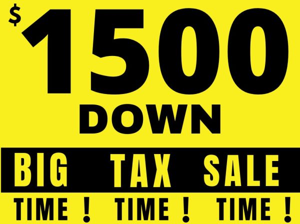 BIG TIME!!!!   TAX TIME!!!!    SALE TIME!!!   - NO CREDIT CHECK!