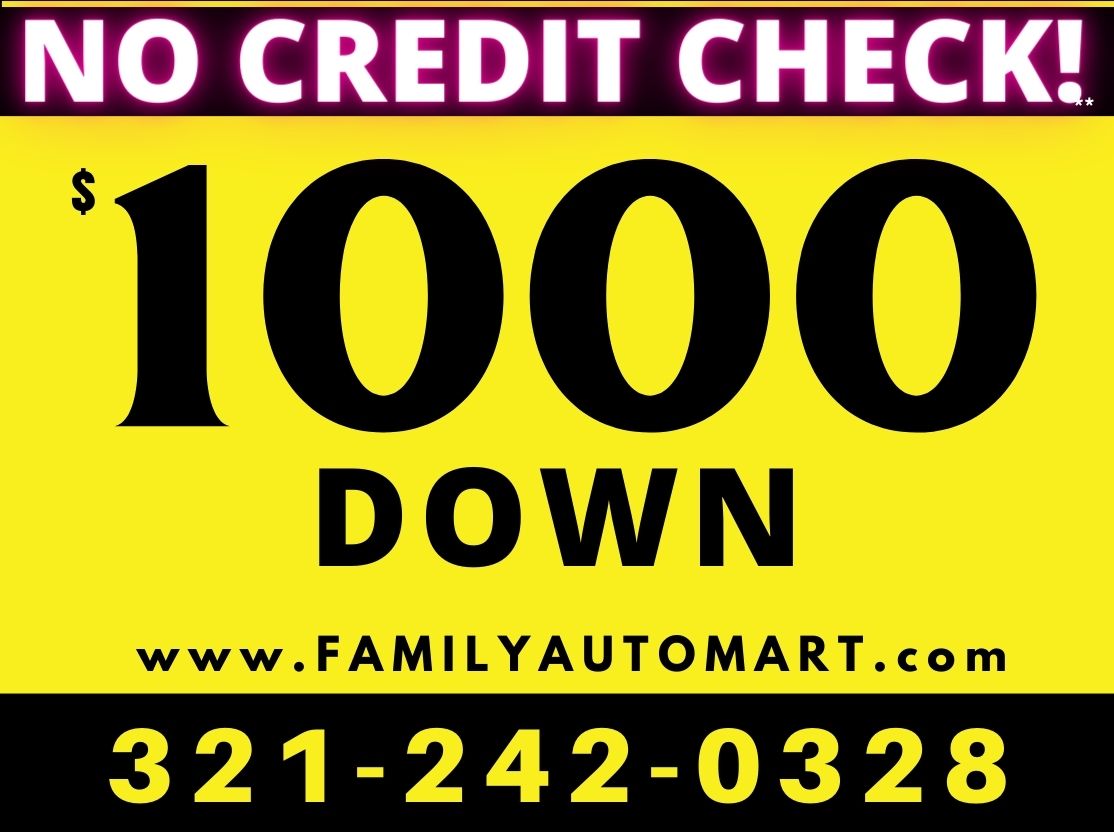 1000 DOWN NO CREDIT CHECK! Family Auto Mart