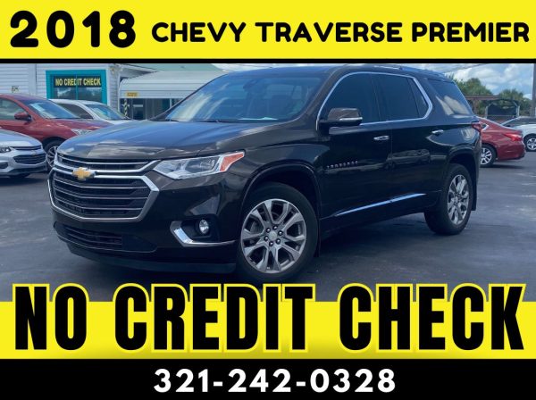 2018 CHEVY TRAVERSE PREMIER  - NO CREDIT CHECK!