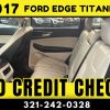 2017 FORD EDGE TITANIUM  - NO CREDIT CHECK!! - Image 6