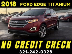 2018 FORD EDGE TITANIUM- WE FINANCE NO CREDIT CHECK!