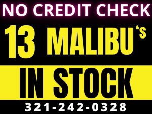 CHEVY MALIBU'S IN STOCK! - NEW BODYSTYLE! - NO CREDIT CHECK!