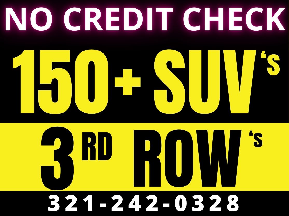 WE FINANCE NO CREDIT CHECK!!! - OVER 150 SUV'S - 3RD ROWS!