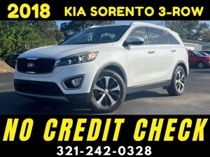 2018 KIA SORENTO 3 ROW - WE FINANCE NO CREDIT CHECK!!!
