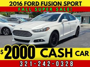 CASH CAR! 2016 FORD FUSION SPORT! - $2000 CASH PRICE!