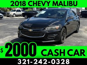 CASH CAR!  2018 CHEVY MALIBU - $2000 PRICE!
