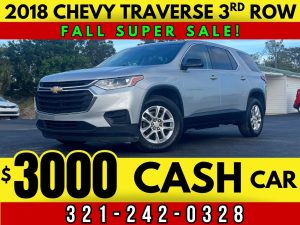 CASH CAR! 2018 CHEVY TRAVERSE 3RD ROW! - $3000 PRICE!