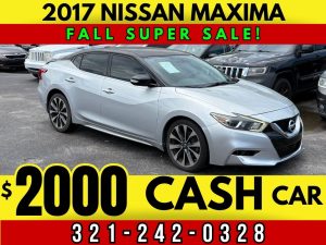 CASH CAR! - 2017 NISSAN MAXIMA! - $2000 CASH PRICE!