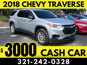 2018 CHEVY TRAVERSE - $3000 CASH CAR!